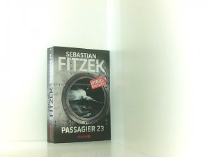 gebrauchtes Buch – Sebastian Fitzek – Passagier 23: Psychothriller | SPIEGEL Bestseller | »Keine Szene ist zu viel. Keine Wendung so, wie man sie erwartet.« SPIEGEL online Psychothriller