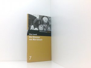 gebrauchtes Buch – Elias Canetti – Die Stimmen von Marrakesch. SZ-Bibliothek Band 7 Aufzeichnungen nach einer Reise