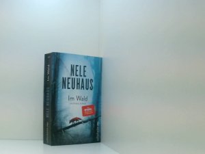 gebrauchtes Buch – Nele Neuhaus – Im Wald: Kriminalroman | Hochspannend und emotional: Der 8. Fall für Pia Sander und Oliver von Bodenstein von der Bestsellerautorin Nele Neuhaus (Ein Bodenstein-Kirchhoff-Krimi, Band 8)