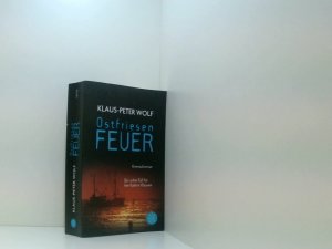 gebrauchtes Buch – Klaus-Peter Wolf – Ostfriesenfeuer Kriminalroman ; [der neue Fall für Ann Kathrin Klaasen]