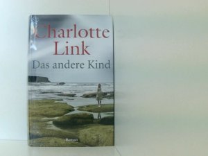 gebrauchtes Buch – Charlotte Link – Das andere Kind : Roman.