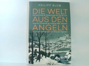 Die Welt aus den Angeln Eine geschichte der kleinen Eiszeit von 1570 bis 1700 sowie die Entstehung der modernen Welt, verbunden mit einigen Überlegungen […]