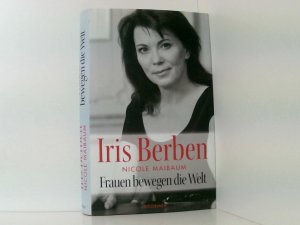 gebrauchtes Buch – Berben, Iris und Nicole Maibaum – Frauen bewegen die Welt Iris Berben ; Nicole Maibaum