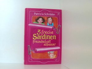 gebrauchtes Buch – Patricia Schröder – 3 freche Sardinen, Freundschaft süßsauer