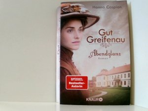 gebrauchtes Buch – Hanna Caspian – Gut Greifenau - Abendglanz: Roman Roman