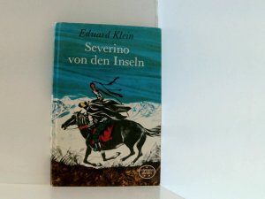 Severino von den Inseln. "Spannend erzählt" Band 103. Illustrationen von Karl Fischer.