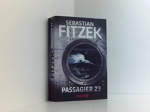 gebrauchtes Buch – Sebastian Fitzek – Passagier 23: Psychothriller | SPIEGEL Bestseller | »Keine Szene ist zu viel. Keine Wendung so, wie man sie erwartet.« SPIEGEL online Psychothriller