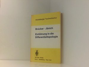 gebrauchtes Buch – Theodor Bröcker – Einführung in die Differentialtopologie: Korrigierter Nachdruck (Heidelberger Taschenbücher, 143, Band 143) Theodor Bröcker ; Klaus Jänich