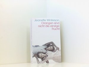 gebrauchtes Buch – Jeanette Winterson und Brigitte Walitzek – Orangen sind nicht die einzige Frucht Roman