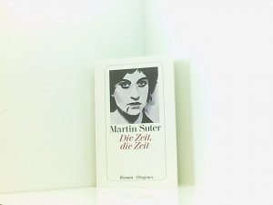 gebrauchtes Buch – Martin Suter – Die Zeit, die Zeit: Roman (detebe) Martin Suter