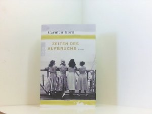 gebrauchtes Buch – Carmen Korn – Zeiten des Aufbruchs Roman