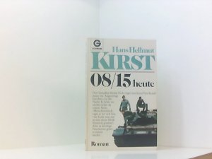 gebrauchtes Buch – Kirst, Hans H – 08/15 heute (Goldmann Allgemeine Reihe) Roman