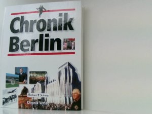 Chronik Berlin mit einem Essay von Heinrich Albertz. Übersichtsartikel von Helmut Börsch-Supan ...