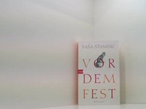 gebrauchtes Buch – Sasa Stanisic – Vor dem Fest: Roman Roman