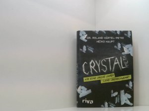 gebrauchtes Buch – Härtel-Petri, Dr. Roland und Heiko Haupt – Crystal Meth: Wie eine Droge unser Land überschwemmt Dr. Roland Härtel-Petri ; Heiko Haupt