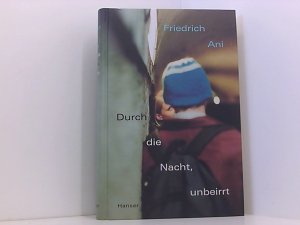 Durch die Nacht, unbeirrt Friedrich Ani