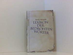 gebrauchtes Buch – Bodo Mrozek – Lexikon der bedrohten Wörter [1]