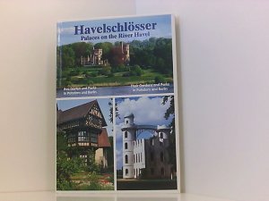 gebrauchtes Buch – Küchler, Manfred und Norbert Beleke – Havelschlösser: Ihre Gärten und Parks in Potsdam und Berlin