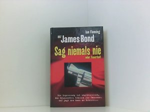 gebrauchtes Buch – Ian Fleming – James Bond 007. Sag niemals nie oder Feuerball gebrauchtes Buch – Ian Fleming – James Bond 007. Sag niemals nie oder Feuerball