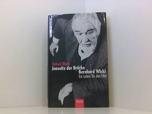 gebrauchtes Buch – Richard Blank – Jenseits der Brücke, Bernhard Wicki Bernhard Wicki ; ein Leben für den Film