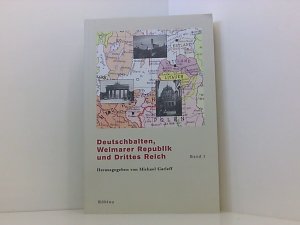 gebrauchtes Buch – Michael Garleff – Deutschbalten, Weimarer Republik und Drittes Reich: Band 1 Bd. 1