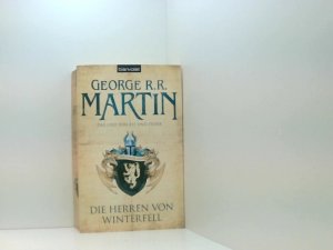 gebrauchtes Buch – Martin, George R – Das Lied von Eis und Feuer 01: Die Herren von Winterfell 1. Die Herren von Winterfell