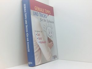 gebrauchtes Buch – Reader's Digest: Verlag Das Beste GmbH – Geniale Tipps und Tricks für Ihr Zuhause: Sie sparen Zeit, Geld, Aufwand so sparen Sie Zeit, Geld, Aufwand