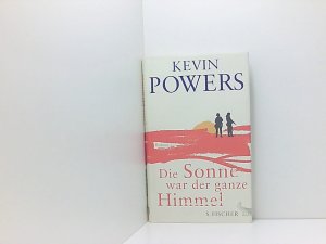 gebrauchtes Buch – Powers, Kevin und Henning Ahrens – Die Sonne war der ganze Himmel: Roman Roman