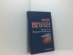 gebrauchtes Buch – Hanspeter Wolfsberger – Neue Brösel. aufgesammelt von Hanspeter Wolfsberger aufgesammelt von Hanspeter Wolfsberger