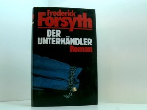 Frederick Forsyth - Der Unterhändler - Gebundende Ausgabe