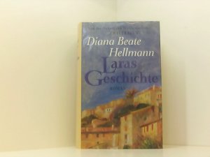 Diana Beate Hellmann: Laras Geschichte