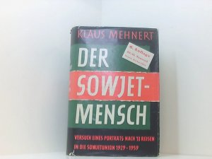 Der Sowjetmensch. Versuch eines Porträts nach zwölf Reisen in die Sowjetunion 1929-1957 aus dem Nachlaß Gerhard Löwenthal