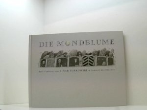 gebrauchtes Buch – Turkowski, Einar und Einar Turkowski – Die Mondblume Einar Turkowski