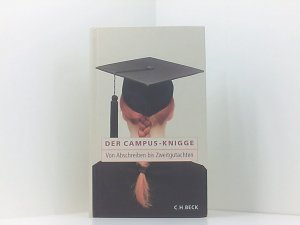 gebrauchtes Buch – Engelen, Eva-Maria – Der Campus-Knigge: Von Abschreiben bis Zweitgutachten von Abschreiben bis Zweitgutachten