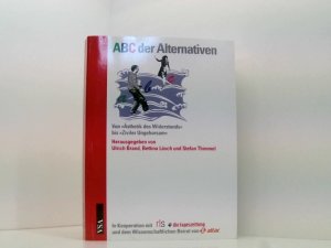 gebrauchtes Buch – Brand, Ulrich – ABC der Alternativen: Von "Ästhetik des Widerstands" bis "Ziviler Ungehorsam" von "Ästhetik des Widerstands" bis "ziviler Ungehorsam"