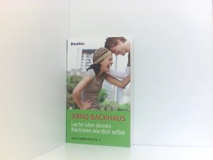 gebrauchtes Buch – Arno Backhaus – Lache über deinen Nächsten wie dich selbst- Arnos Spaßtraktat Nr. 3 Nr. 3. Lache über deinen Nächsten wie dich selbst