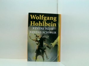 Kevins Reise. Kevins Schwur. 2 Romane in einem Band. Sämtliche Abenteuer des Kevin von Locksley. Wolfgang Hohlbein