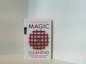 gebrauchtes Buch – Kondo, Marie und Dr – Magic Cleaning: Wie richtiges Aufräumen Ihr Leben verändert Marie Kondo. Aus dem Japan. von Monika Lubitz