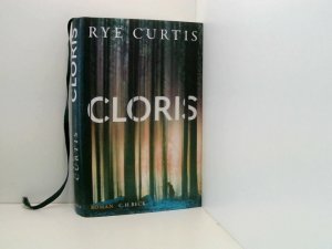 gebrauchtes Buch – Curtis, Rye und Cornelius Hartz – Cloris: Roman Roman