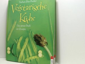 gebrauchtes Buch – Barbara Rias-Bucher – Vegetarische Küche: Das grosse Buch der Rezepte das große Buch der Rezepte ; vitaminreich, leicht und gesund