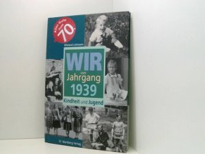 gebrauchtes Buch – Wieland Lehmann – Wir vom Jahrgang 1939 - Kindheit und Jugend (Jahrgangsbände) Kindheit und Jugend