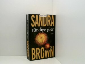 gebrauchtes Buch – Brown, Sandra und Christoph Göhler – Sündige Gier: Thriller Roman ; [Thriller]