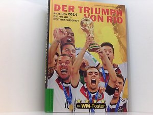 gebrauchtes Buch – Kühne-Hellmessen, Ulrich und Detlef Vetten – Brasilien 2014. Die Fußball-Weltmeisterschaft: Der Triumph von Rio Ulrich Kühne-Hellmessen ; Detlef Vetten