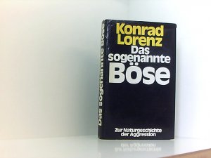 Das sogenannte Böse. Zur Naturgeschichte der Aggression