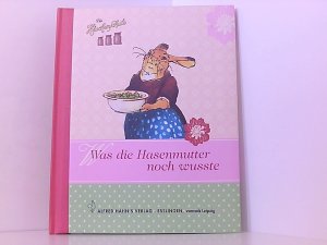 gebrauchtes Buch – Fritz Koch-Gotha – Die Häschenschule: Die Häschenschule – Was die Hasenmutter noch wusste [Red.: Sibylle Schumann ; Stefanie Flierl]