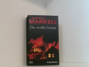gebrauchtes Buch – Mankell, Henning und Erik Gloßmann – Die weiße Löwin: Kriminalroman Kriminalroman