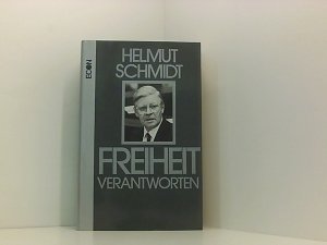 Freiheit verantworten Helmut Schmidt