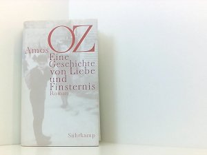 gebrauchtes Buch – Oz – OZ,A., Eine Geschichte von Liebe und Finsternis. Aus dem Hebräischen v. R. Achlama. (Ffm.), Suhrkamp, (2002). 765 S. Opbd. m. ill. OU. Amos Oz. Aus dem Hebr. von Ruth Achlama