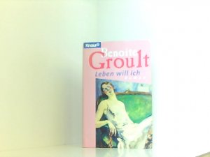 gebrauchtes Buch – Groult, Leben will ich Roman