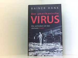 gebrauchtes Buch – Rainer Hank – Der amerikanische Virus. Wie verhindern wir den nächsten Crash? wie verhindern wir den nächsten Crash?